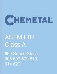 Chemetal ASTM E84 Class A 600 Series Gloss